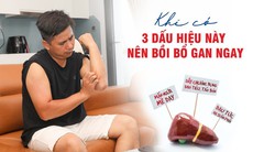 Khi có 3 dấu hiệu này nên bồi bổ gan ngay!