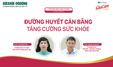 Truyền hình trực tuyến: Đường huyết cân bằng, tăng cường sức khoẻ