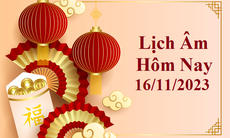 Lịch âm 16/11 - Âm lịch hôm nay 16/11 - Lịch vạn niên ngày 16/11/2023