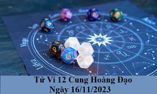 Tử vi 12 cung hoàng đạo hôm nay 16/11: Sư Tử vui vẻ, Kim Ngưu cứng đầu