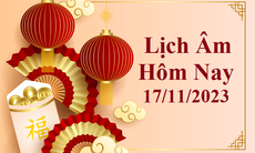 Lịch âm 17/11 - Âm lịch hôm nay 17/11 - Lịch vạn niên ngày 17/11/2023