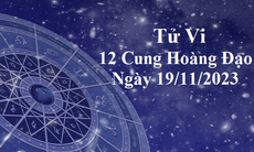 Tử vi 12 cung hoàng đạo hôm nay 19/11: Bạch Dương mạnh mẽ, Ma Kết bảo thủ