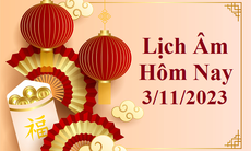 Lịch âm 3/11 - Âm lịch hôm nay 3/11 - Lịch vạn niên ngày 3/11/2023