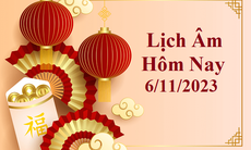 Lịch âm 6/11 - Âm lịch hôm nay 6/11 - Lịch vạn niên ngày 6/11/2023