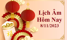 Lịch âm 8/11 - Âm lịch hôm nay 8/11 - Lịch vạn niên ngày 8/11/2023