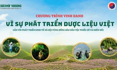 Hơn 40 doanh nghiệp, HTX, hộ cá thể được lựa chọn để vinh danh vì sự phát triển dược liệu Việt