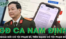 Giám đốc Công an tỉnh Nam Định: 'Ngoài đời có tội phạm gì, trên mạng có tội phạm đó'