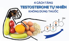 4 cách tăng Testosterone tự nhiên không dùng thuốc