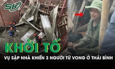 Khởi tố vụ sập nhà đang xây ở Thái Bình khiến 3 người tử vong và 5 người bị thương