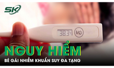 Tưởng sốt xuất huyết, bé gái 10 tuổi nhiễm khuẩn suy đa tạng