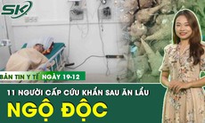 Bác sĩ lý giải nguyên nhân khiến 11 người bị ngộ độc sau bữa lẩu