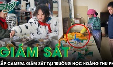 Sở GD&ĐT Lào Cai chỉ đạo công khai tài chính, lắp camera giám sát tại bếp ăn trường học