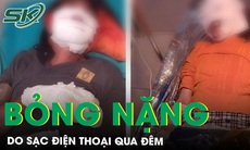 Điện thoại sạc qua đêm phát nổ khiến hai người bỏng nặng