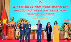 Kỷ niệm 30 năm thành lập Hội Cứu trợ trẻ em tàn tật Việt Nam