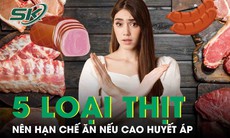 5 loại thịt bạn nên hạn chế ăn nếu bị cao huyết áp