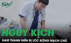 Hạ thân nhiệt cứu nam thanh niên bị lóc động mạch chủ tuýp A hiếm gặp