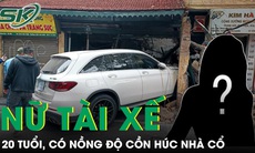 Nữ tài xế 20 tuổi có nồng độ cồn lái Mercedes húc sập nhà hơn 100 năm tuổi ở Hà Nội