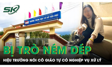 Vụ cô giáo bị học trò ném dép: Hiệu trưởng nói cô vẫn cầm điện thoại quay, tự có kỹ năng xử lý