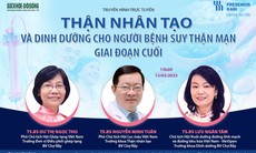 Truyền hình trực tuyến: "Thận nhân tạo và dinh dưỡng cho người bệnh suy thận mạn giai đoạn cuối"