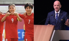 Đội tuyển Việt Nam nhận thưởng hàng chục tỷ đồng từ FIFA sau chiến công lịch sử dự World Cup nữ