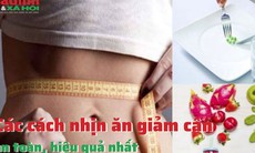 Các cách nhịn ăn giảm cân an toàn, hiệu quả nhất