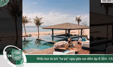 Bất ngờ nhiều tour du lịch giảm giá sâu trước cao điểm nghỉ lễ 30/4 - 1/5