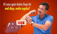 Vì sao gan kém hay bị mề đay, mẩn ngứa?