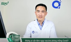 Những ai cần tiêm ngay vaccine phòng COVID-19?