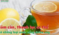 Giảm cân, thanh lọc cơ thể nhờ những loại nước uống detox này