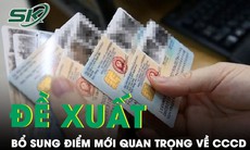 Bộ Công an đề xuất bổ sung hàng loạt điểm mới quan trọng về Căn cước Công dân