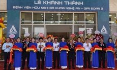 Khánh thành Bệnh viện Hữu nghị Đa khoa Nghệ An giai đoạn 2