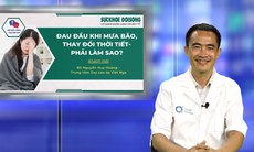 Đau đầu khi mưa bão, thay đổi thời tiết - Phải làm sao?