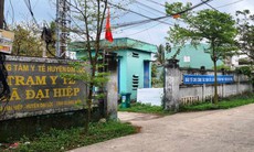 Quảng Nam yêu cầu kiểm điểm vụ sửa chữa, xây mới 76 trạm y tế xã 'ì ạch' tiến độ