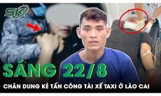 Cận cảnh chân dung kẻ tấn công tài xế taxi cướp tài sản trong đêm ở Lào Cai