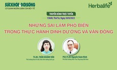 Truyền hình trực tuyến: Những sai lầm phổ biến trong thực hành dinh dưỡng và vận động