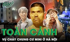 Toàn cảnh vụ cháy chung cư mini ở Hà Nội: 56 người tử vong, chủ nhà đối diện tình huống pháp lý nào?