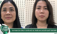 Công an chỉ ra hàng loạt sai phạm của Công ty Xuyên Việt Oil
