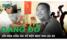 Nghẹn lòng lời hứa dang dở của tài xế đột quỵ cứu 32 hành khách: ‘Cuối năm con sẽ lấy vợ’