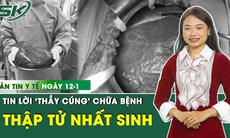 Những thông tin y tế mới nhất ngày 12/1