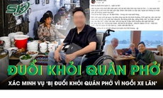 Xác minh thông tin nam Tiktoker tố bị đuổi khỏi quán phở ở Hà Nội vì ngồi xe lăn