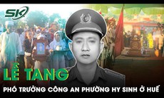 Người dân nghẹn ngào đưa tiễn Phó trưởng Công an phường hy sinh tại Huế 