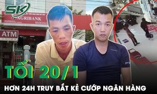 Tối 20/1: Hành trình hơn 24h truy bắt 2 nghi phạm cướp ngân hàng ở Quảng Nam, bất ngờ nơi lẩn trốn