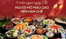 4 món ngon ngày Tết người mỡ máu cao nên hạn chế