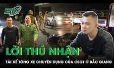 Lời hối hận muộn màng của tài xế say xỉn, tông vào xe CSGT tại Bắc Giang