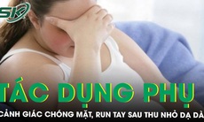 Cảnh giác chóng mặt và run tay chân sau thu nhỏ dạ dày giảm béo