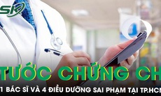 Tước chứng chỉ hành nghề 1 bác sĩ và 4 điều dưỡng sai phạm tại TPHCM