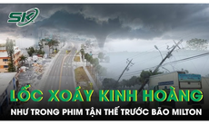 Cảnh tượng như phim tận thế khi siêu bão Milton đổ bộ, vòi rồng và cuồng phong cuốn phăng mọi thứ