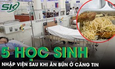 Sức khoẻ học sinh nhập viện nghi ngộ độc sau khi ăn bún ở căng tin hiện ra sao?