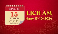 Lịch âm 15/10 - Âm lịch hôm nay 15/10 - Lịch vạn niên ngày 15/10/2024