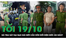 Tối 19/10: Vụ cô gái bị bạn trai sát hại ở Đà Nẵng, nghi phạm sẽ đối diện mức án nào?